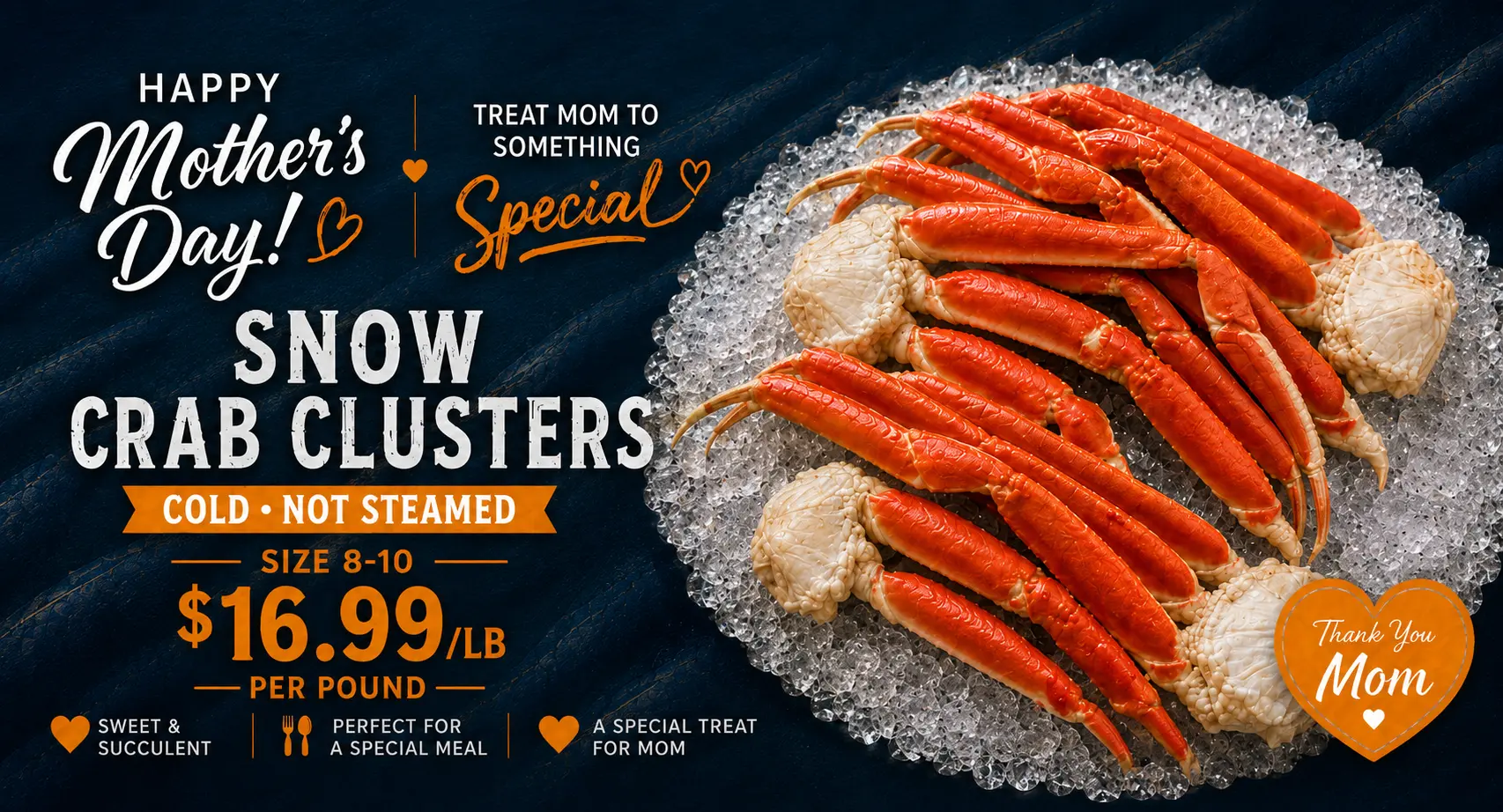Mother’s Day<br> Snow Crab Clusters